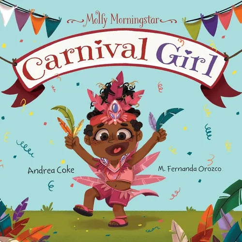 Molly Morningstar Carnival Girl: A Colorful Story of Culture and Friendship - Paperback