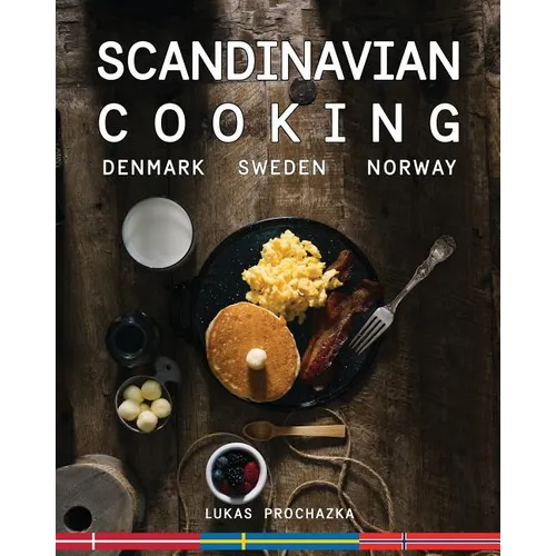 Scandinavian Cooking: Cuisines of Denmark, Sweden and Norway - Paperback