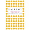 Worthy: Finding Yourself in a World Expecting Someone Else - Paperback