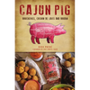 Cajun Pig: Boucheries, Cochon de Laits and Boudin - Paperback
