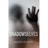 Shadowselves - Paperback