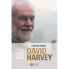 David Harvey: A Critical Reader - Paperback