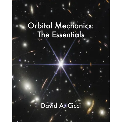 Orbital Mechanics: The Essentials - Paperback