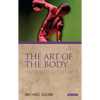 The Art of the Body: Antiquity and Its Legacy - Paperback