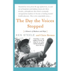 The Day the Voices Stopped: A Schizophrenic's Journey from Madness to Hope - Paperback