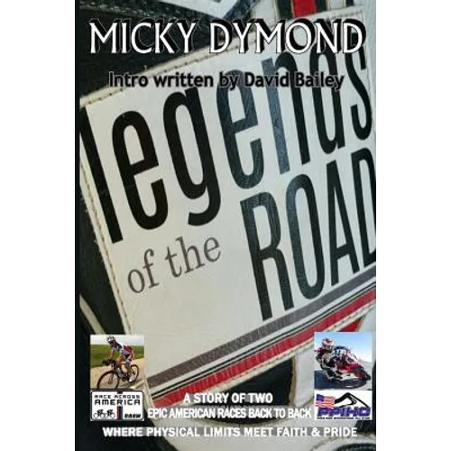 The Legends of the Road: where physical limits meet faith and pride - Paperback