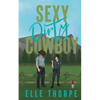 Sexy Dirty Cowboy - Paperback