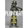 Plunder?: How Museums Got Their Treasures - Hardcover