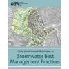 Using Smart Growth Techniques as Stormwater Best Management Practices - Paperback
