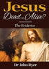 Jesus - Dead or Alive?: The Evidence - Paperback