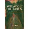 Screaming at the Window: The Tragic Story of Blanche Monnier, the Prisoner of Poitiers - Paperback