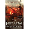 The Fire Opal Mechanism - Paperback