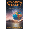 Kingdom Wealth: The Power to Get It - Hardcover