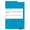 The Media as an Instrument of Information Warfare: The Framing of the Russo-Georgian War in Russian and European Media - Paperback