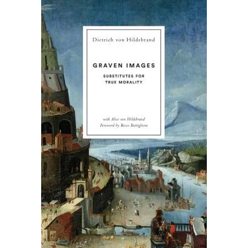 Graven Images: Substitutes for True Morality - Paperback