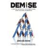 Demise: A Novel of Race, Culture Wars, and Falling Darkness - Hardcover