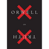 Orwell on Truth - Hardcover