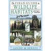 The Field Guide to Wildlife Habitats of the Eastern United States - Paperback