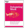 Delegating Work (HBR 20-Minute Manager Series) - Paperback