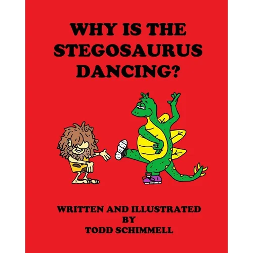 Why Is The Stegosaurus Dancing? - Paperback