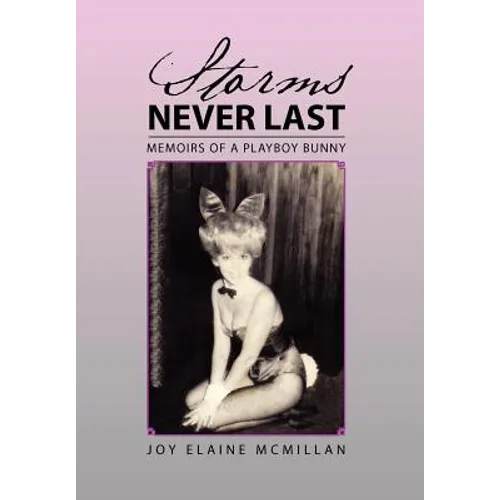 Storms Never Last: Memoirs of a Playboy Bunny - Hardcover
