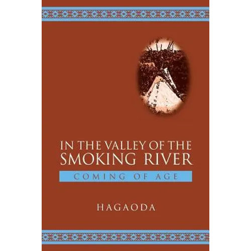 In the Valley of the Smoking River: Coming of Age - Paperback