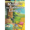 Murder at the Lakeside Library: A Lakeside Library Mystery - Hardcover