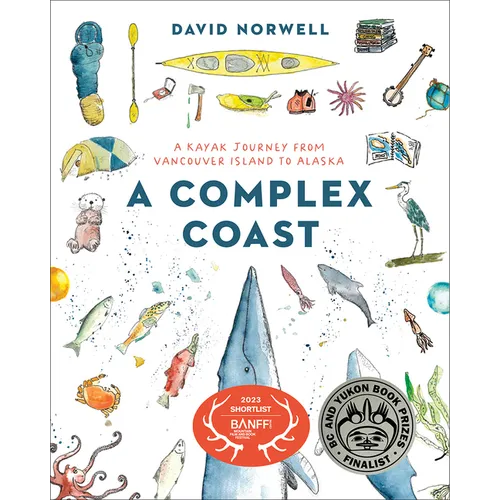 A Complex Coast: A Kayak Journey from Vancouver Island to Alaska - Paperback
