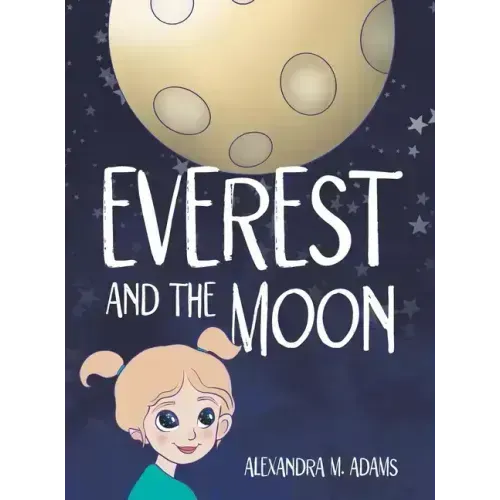 Everest and the Moon - Hardcover