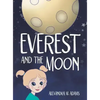 Everest and the Moon - Hardcover