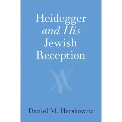 Heidegger and His Jewish Reception - Paperback