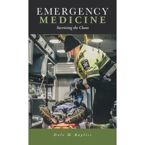 Emergency Medicine: Surviving the Chaos - Hardcover