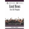 Good News for All People: Studies in the Gospel of Luke - Paperback