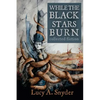 While the Black Stars Burn - Paperback