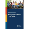 A Study Guide for Kathyrn Stockett's "The Help" - Paperback