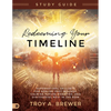 Redeeming Your Timeline Study Guide: Supernatural Skillsets for Healing Past Wounds, Calming Future Anxieties, and Discovering Rest in the Now - Paperback
