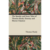 The Spooky and Scary Tales of Thomas Hardy (Fantasy and Horror Classics) - Paperback