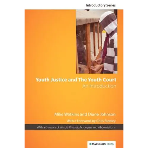 Youth Justice & the Youth Court: An Introduction - Paperback