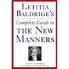 Letitia Baldrige's Complete Guide to the New Manners for the '90s: A Complete Guide to Etiquette - Paperback