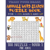 Train Your Brain Animals Word Search Puzzle Book for Kids Ages 5 and Up: 100 Fun and Educational Word Search Puzzles To Keep Your Children Entertained - Paperback