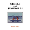 Creeks and Seminoles: The Destruction and Regeneration of the Muscogulge People - Paperback