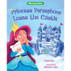 Princess Persephone Loses the Castle - Hardcover