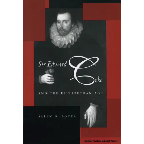 Sir Edward Coke and the Elizabethan Age - Paperback