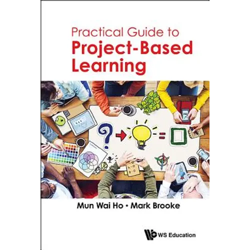 Practical Guide to Project-Based Learning - Paperback