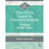 The OTA's Guide to Documentation: Writing SOAP Notes - Paperback
