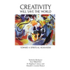 Creativity Will Save the World: Toward a Spiritual Humanism - Paperback