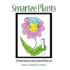 Smartee Plants: A Professional's Guide to Indoor Plant Care - Hardcover