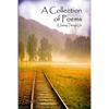 A Collection of Poems: A Journey through Life - Paperback