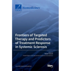 Frontiers of Targeted Therapy and Predictors of Treatment Response in Systemic Sclerosis - Hardcover