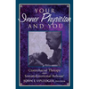 Your Inner Physician and You: Cranoiosacral Therapy and Somatoemotional Release - Paperback